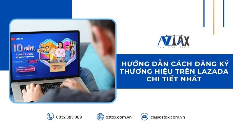 Hướng dẫn cách đăng ký thương hiệu trên Lazada chi tiết nhất