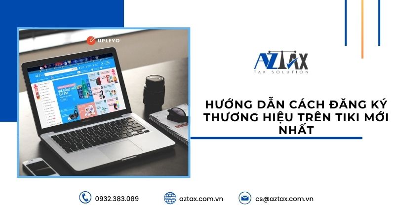 Hướng dẫn cách đăng ký thương hiệu trên Tiki mới nhất