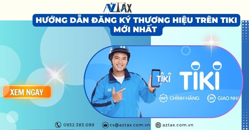 Hướng dẫn đăng ký thương hiệu trên Tiki mới nhất