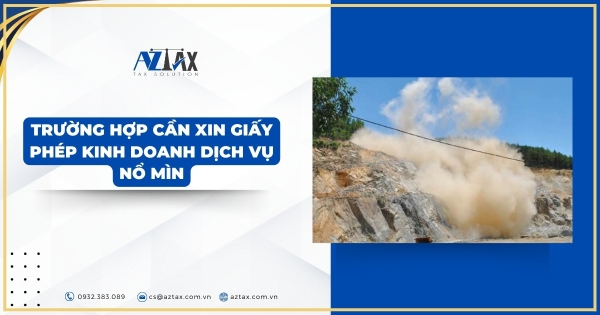 Trường hợp cần xin giấy phép kinh doanh dịch vụ nổ mìn