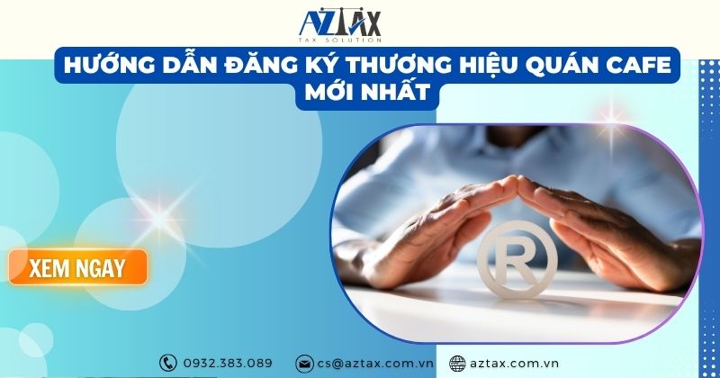Hướng dẫn đăng ký thương hiệu quán cafe mới nhất