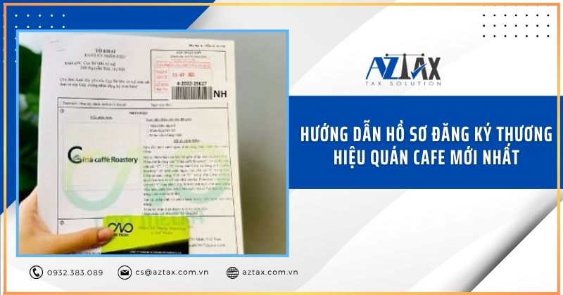 Hướng dẫn hồ sơ đăng ký thương hiệu quán cafe mới nhất
