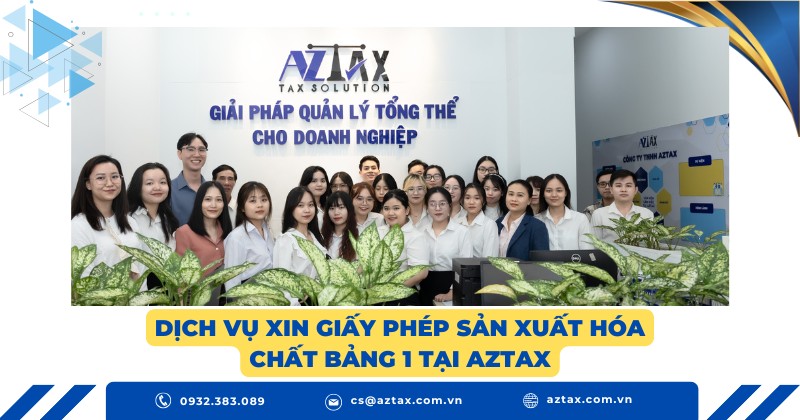 Dịch vụ xin Giấy phép sản xuất hóa chất Bảng 1 tại AZTAX