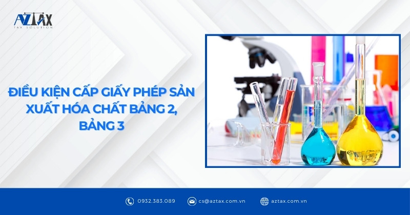Điều kiện cấp Giấy phép sản xuất hóa chất Bảng 2, Bảng 3