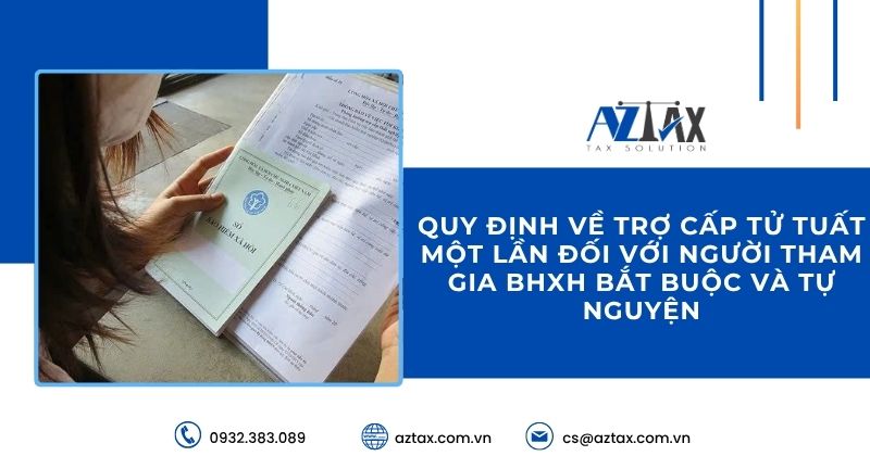 Quy định về trợ cấp tử tuất một lần đối với người tham gia BHXH bắt buộc và tự nguyện