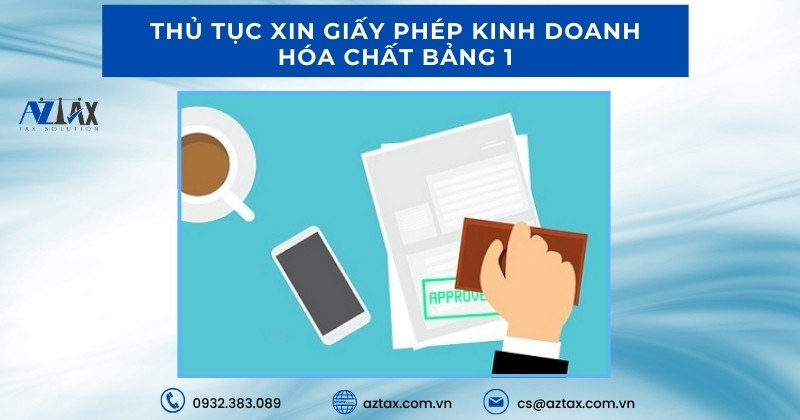 Thủ tục xin giấy phép kinh doanh hóa chất Bảng 1