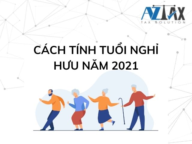 Cách tính tuổi nghỉ hưu