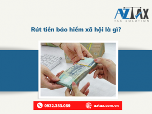 Rút tiền bảo hiểm xã hội là gì?