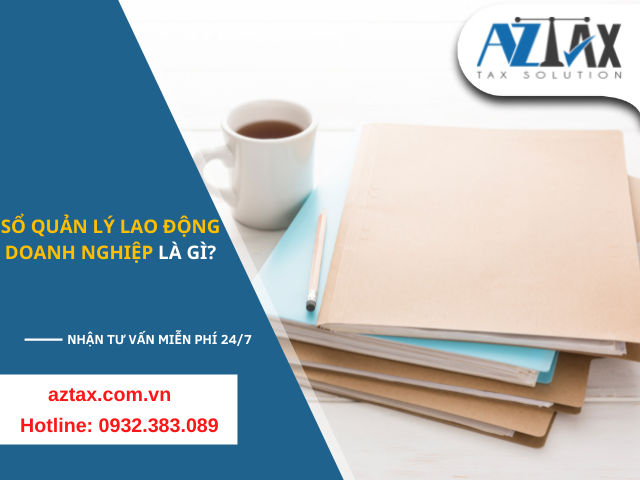 Sổ quản lý lao động doanh nghiệp là gì? Sổ quản lý lao động doanh nghiệp là gì?
