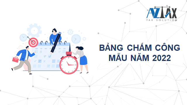 Bảng chấm công mẫu năm 2022