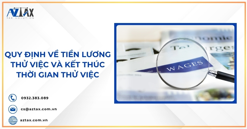 Quy định về tiền lương thử việc và kết thúc thời gian thử việc