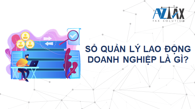 Sổ quản lý lao động doanh nghiệp là gì?