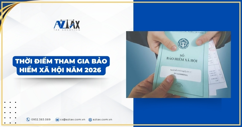 Thời điểm tham gia bảo hiểm xã hội năm 2026 