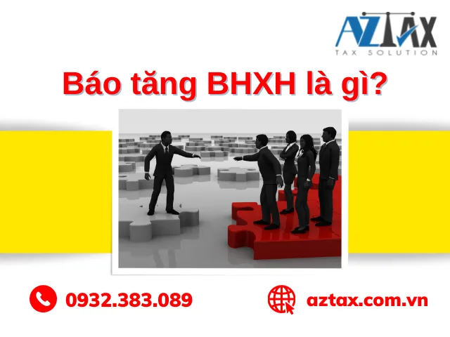 Báo tăng BHXH là gì?
