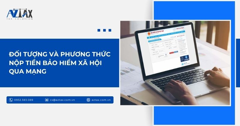 Đối tượng và phương thức nộp tiền bảo hiểm xã hội qua mạng