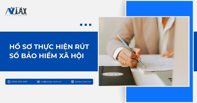 Hồ sơ thực hiện rút sổ bảo hiểm xã hội