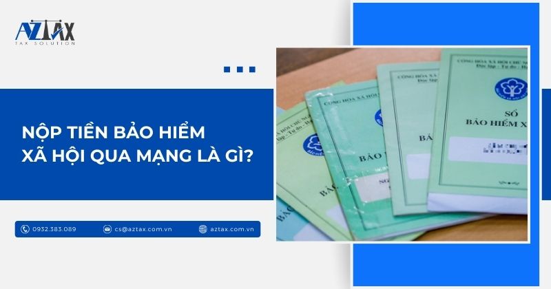 Nộp tiền bảo hiểm xã hội qua mạng là gì?