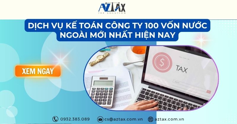 Dịch vụ kế toán công ty 100 vốn nước ngoài mới nhất hiện nay