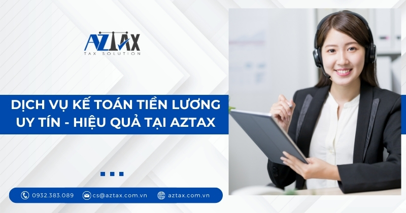 Dịch vụ kế toán tiền lương uy tín - hiệu quả tại AZTAX