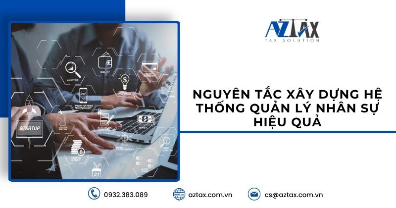 Nguyên tắc xây dựng hệ thống quản lý nhân sự hiệu quả