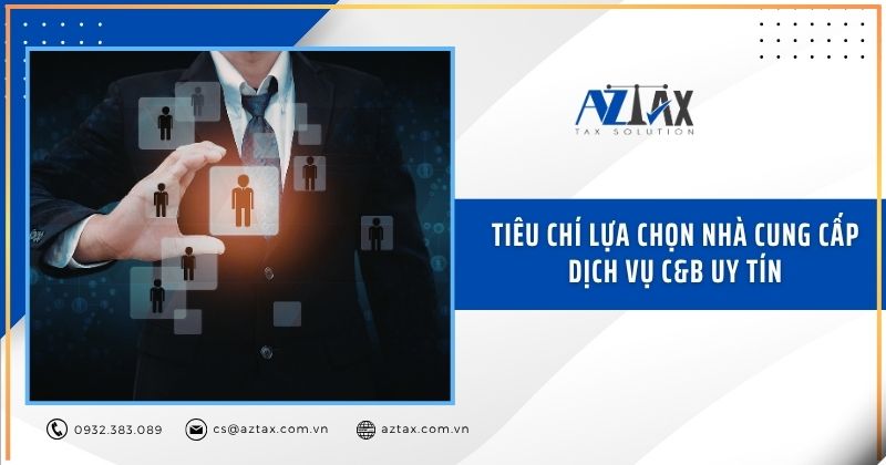Tiêu chí lựa chọn nhà cung cấp dịch vụ C&B uy tín