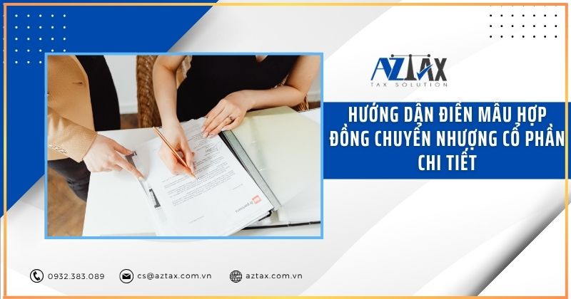 Hướng dẫn điền mẫu hợp đồng chuyển nhượng cổ phần chi tiết