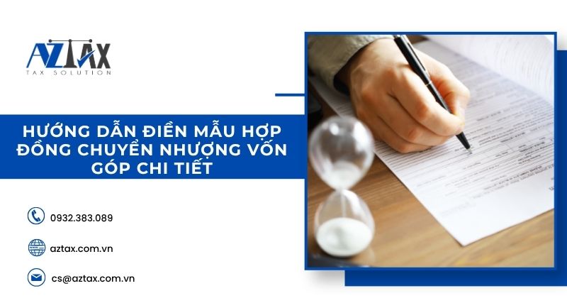 Hướng dẫn điền mẫu hợp đồng chuyển nhượng vốn góp chi tiết