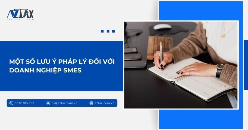 Một số lưu ý pháp lý đối với doanh nghiệp SMEs