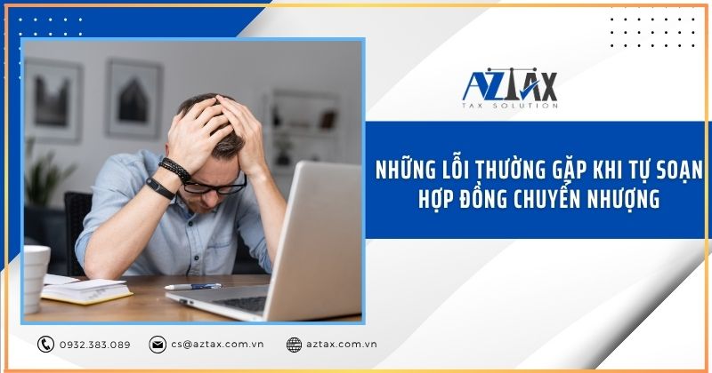 Những lỗi thường gặp khi tự soạn hợp đồng chuyển nhượng