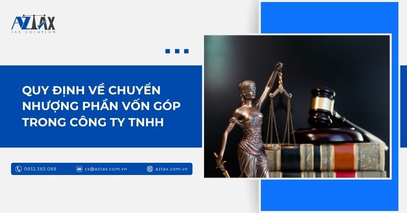 Quy định về chuyển nhượng phần vốn góp trong công ty TNHH