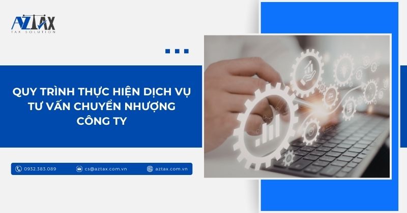 Quy trình thực hiện dịch vụ tư vấn chuyển nhượng công ty
