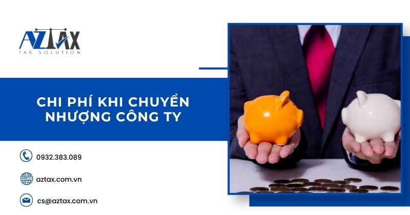 Chi phí khi chuyển nhượng công ty