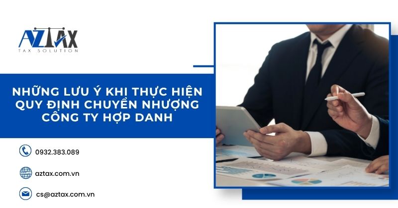 Những lưu ý khi thực hiện quy định chuyển nhượng công ty hợp danh