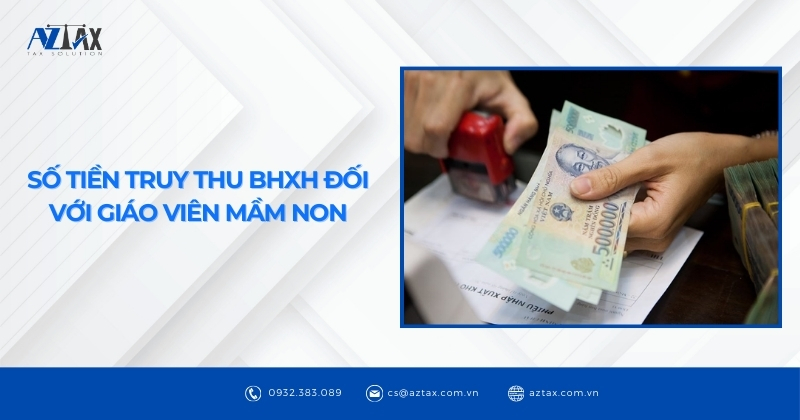 Số tiền truy thu BHXH đối với giáo viên mầm non