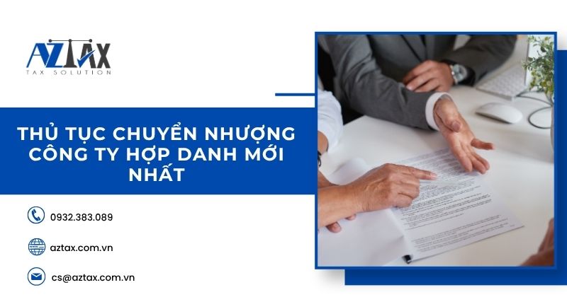 Thủ tục chuyển nhượng công ty hợp danh mới nhất