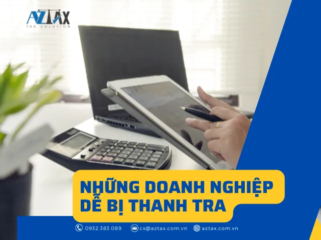 Những doanh nghiệp dễ bị thanh tra
