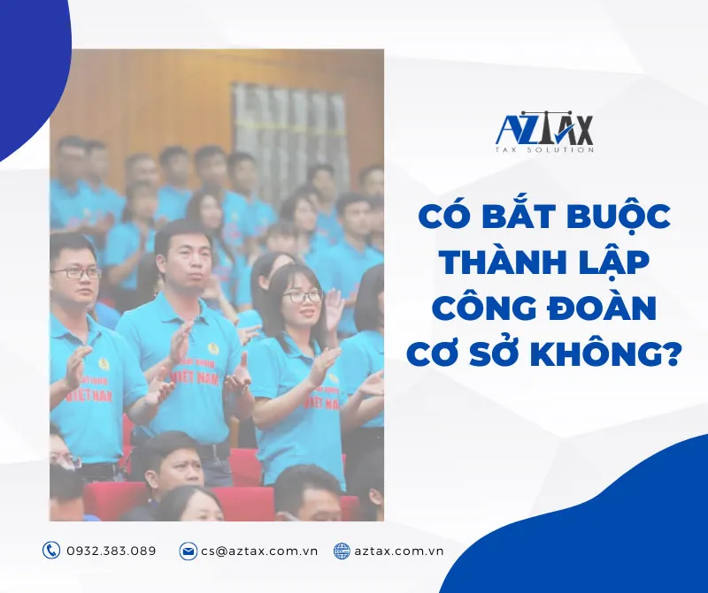 Có bắt buộc thực hiện thủ tục thành lập công đoàn tại doanh nghiệp?