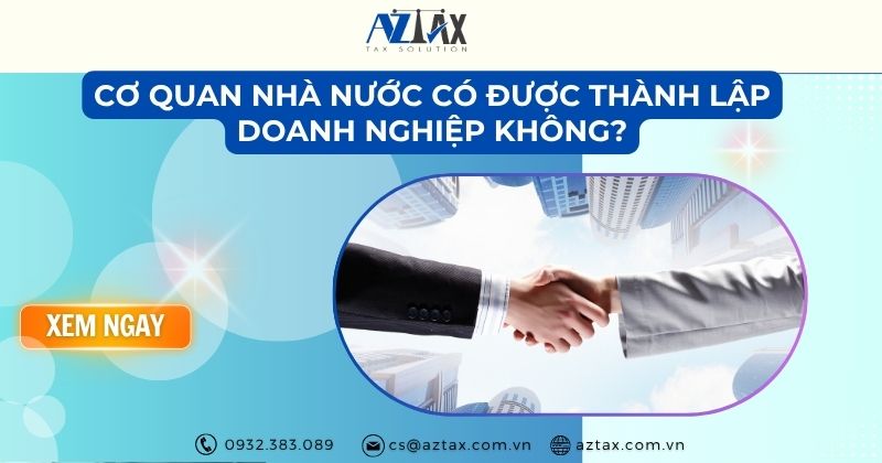 Cơ quan nhà nước có được thành lập doanh nghiệp không?