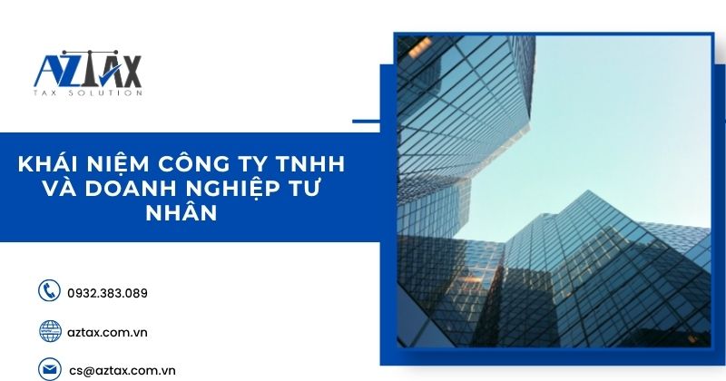 Khái niệm công ty TNHH và doanh nghiệp tư nhân