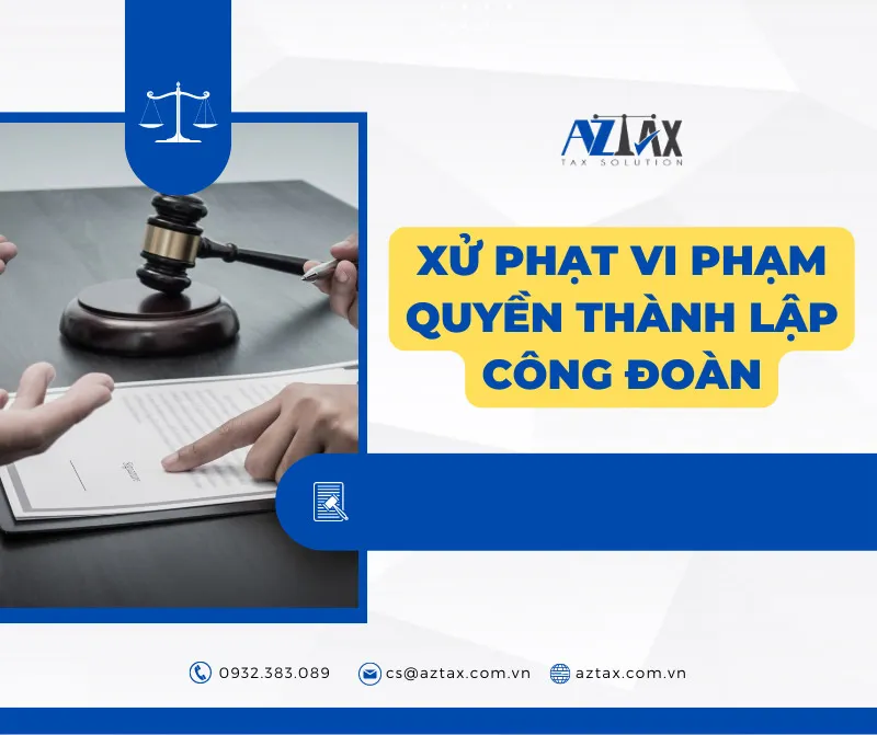 Xử phạt vi phạm quyền thành lập công đoàn