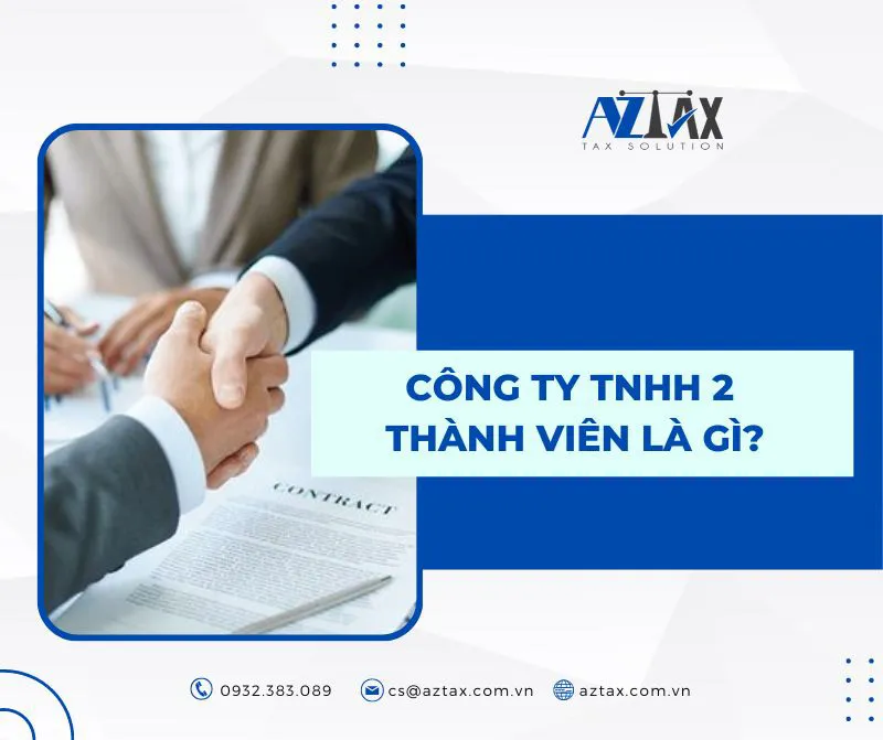 Công ty TNHH 2 thành viên là gì? Cơ cấu tổ của chức công ty tnhh 2 thành viên ra sao?