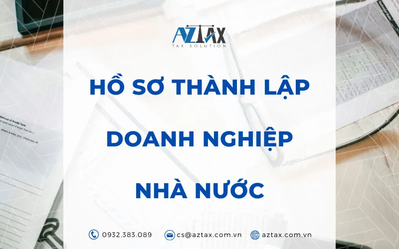 Hồ sơ thành lập doanh nghiệp Nhà nước