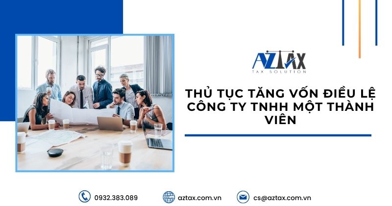 Thủ tục tăng vốn điều lệ công ty TNHH một thành viên