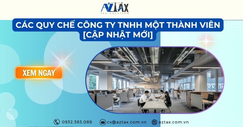 Các quy chế công ty TNHH một thành viên [cập nhật mới]
