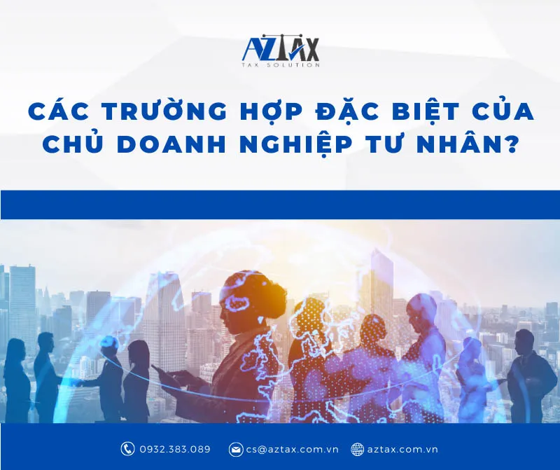 cac truong hop dac biet cua chu doanh nghiep tu nhan