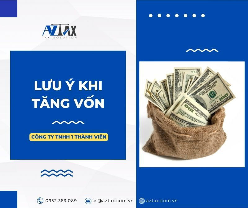 Lưu ý khi tăng vốn điều lệ Công ty TNHH 1 thành viên Lưu ý khi tăng vốn điều lệ Công ty TNHH 1 thành viên