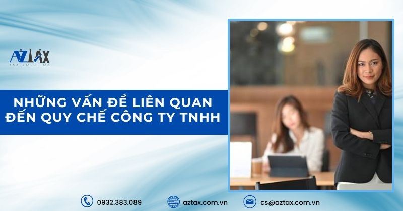 Những vấn đề liên quan đến quy chế Công ty TNHH
