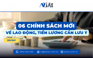 06 CHÍNH SÁCH MỚI VỀ LAO ĐỘNG, TIỀN LƯƠNG 2023 CẦN LƯU Ý