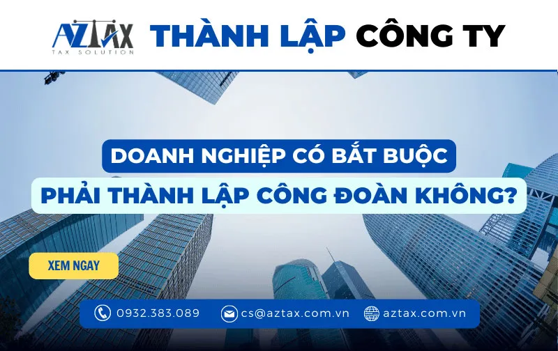 Doanh nghiệp có bắt buộc phải thành lập công đoàn
