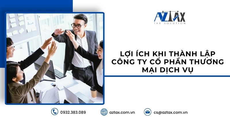 Lợi ích khi thành lập công ty cổ phần thương mại dịch vụ